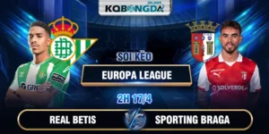 Soi kèo Real Betis vs Sporting Braga 2h 17/4 - Europa League
